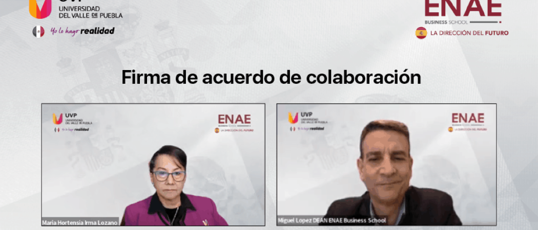 La Universidad del Valle de Puebla y ENAE firman un acuerdo de colaboración para impartir formación en gestión de riesgos