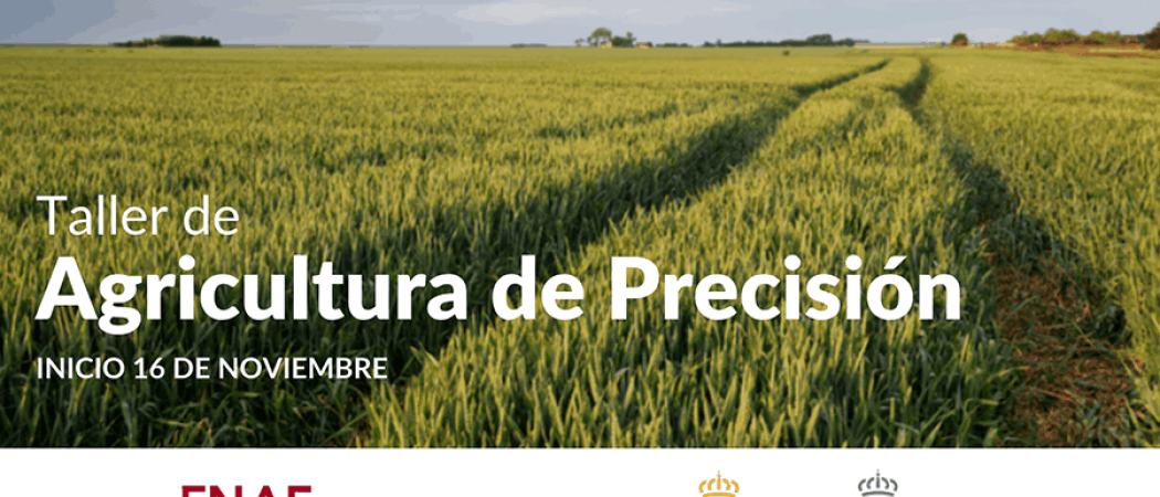 Próximo taller sobre Agricultura de Precisión en ENAE
