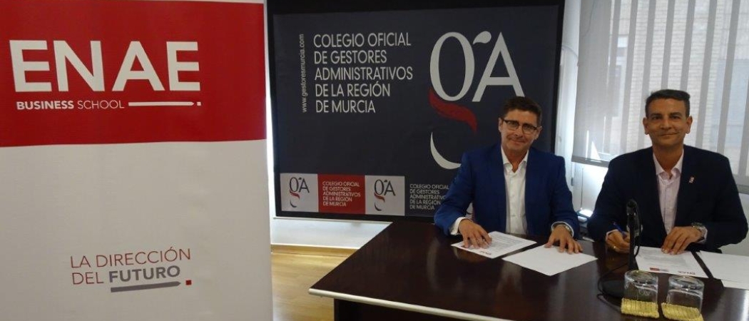 ENAE Business School y El Colegio de Gestores Administrativos de la Región de Murcia firman un convenio de colaboración. 