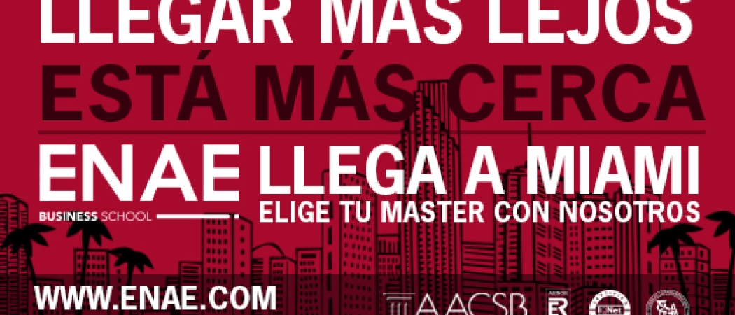 ENAE Business School llega a Miami. ¿Tienes amigos o familiares en la Florida? ¡Infórmales, tenemos una oferta muy interesante para ellos!