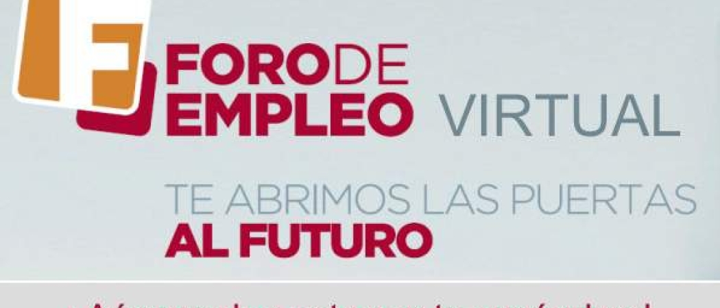 Si aún no has entregado tu curriculum, estás a tiempo. Foro Virtual  2014