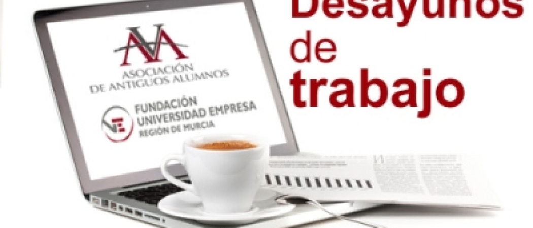 Desayuno de Trabajo “¿Cómo afectan las reformas del sistema financiero a la Estrategia Empresarial?"