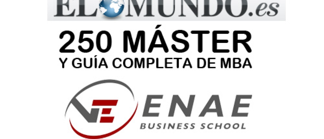 Tres programas máster de ENAE Business School, entre los mejores del Especial 250 Master del periódico El Mundo 2013