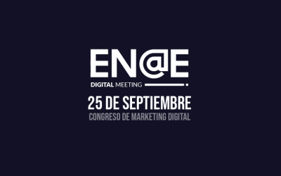  El futuro del Marketing Digital - V edición Congreso EN@E Digital Meeting